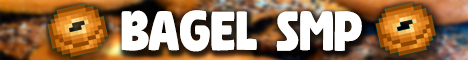 Bagel SMP Minecraft Server banner