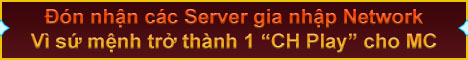 "CH Play" Network | Bạn hãy tự tin gia nhập Minecraft Server banner