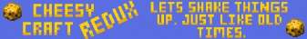 CheesyCraft Redux Minecraft Server banner
