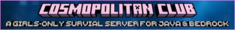Cosmopolitan Club Minecraft Server banner