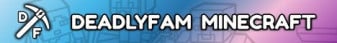 DeadlyFam Minecraft Minecraft Server banner