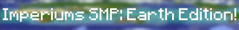 Imperiums SMP Earth Edition Minecraft Server banner