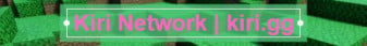 Kiri Network Minecraft Server banner
