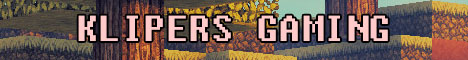 Klipers Gaming - Survival - PvE Minecraft Server banner