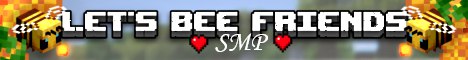 Lets Bee Friends Minecraft Server banner
