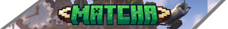 Matcha - Protected Vanilla-style SMP Minecraft Server banner