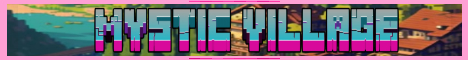 Mystic Village Minecraft Server banner
