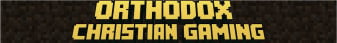 Orthodox Christian Gaming Minecraft Server banner