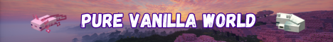Pure Vanilla World Minecraft Server banner