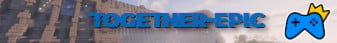 TogetherEpic - Survival Minecraft Server banner
