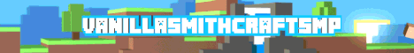 VanillasmithcraftSMP Survival Minecraft Server banner
