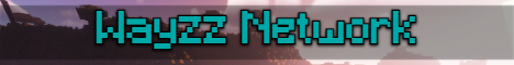 Wayzz Minecraft Server banner