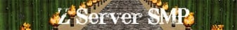 Z SERVER SMP Minecraft Server banner